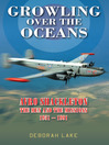 Growling Over the Oceans Avro Shackleton: the Men and the Missions, 1951-1991 by Deborah Lake eBook